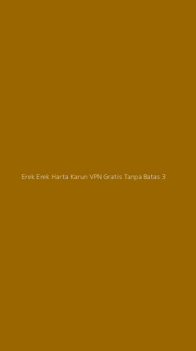Tampilan Antarmuka Aplikasi Erek Erek Harta Karun Vpn Gratis Tanpa Batas - 3