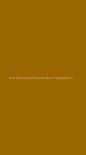 Tampilan Antarmuka Aplikasi Erek Erek Hujan Pemutar Musik Terpopuler - 4