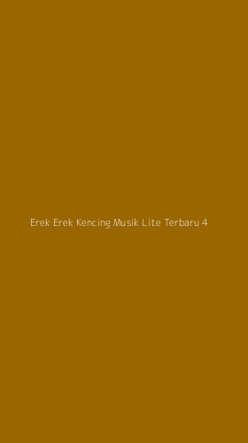 Tampilan Antarmuka Aplikasi Erek Erek Kencing Musik Lite Terbaru - 4