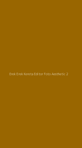 Tampilan Antarmuka Aplikasi Erek Erek Kereta Editor Foto Aesthetic - 2