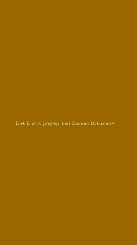 Tampilan Antarmuka Aplikasi Erek Erek Kijang Aplikasi Scanner Dokumen - 4