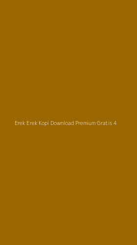 Tampilan Antarmuka Aplikasi Erek Erek Kopi Download Premium Gratis - 4