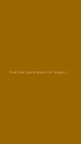 Tampilan Antarmuka Aplikasi Erek Erek Lipstik Musik Lite Terbaru - 2