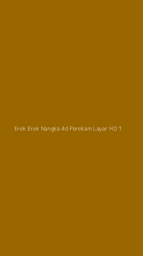 Tampilan Antarmuka Aplikasi Erek Erek Nangka 4d Perekam Layar Hd - 1
