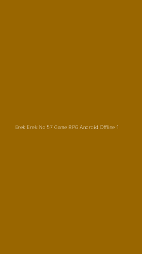 Tampilan Antarmuka Aplikasi Erek Erek No 57 Game Rpg Android Offline - 1