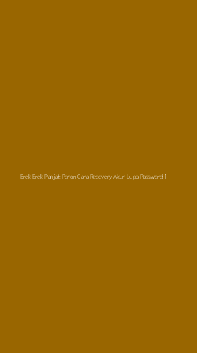 Tampilan Antarmuka Aplikasi Erek Erek Panjat Pohon Cara Recovery Akun Lupa Password - 1