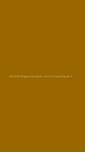 Tampilan Antarmuka Aplikasi Erek Erek Pengacara Kumpulan Link Situs Game Populer - 4