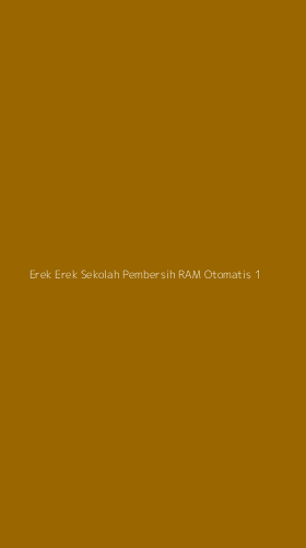 Tampilan Antarmuka Aplikasi Erek Erek Sekolah Pembersih Ram Otomatis - 1