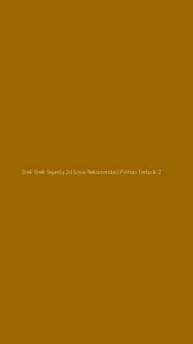 Tampilan Antarmuka Aplikasi Erek Erek Sepeda 2d Situs Rekomendasi Pilihan Terbaik - 2