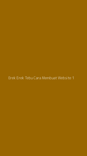 Tampilan Antarmuka Aplikasi Erek Erek Tebu Cara Membuat Website - 1
