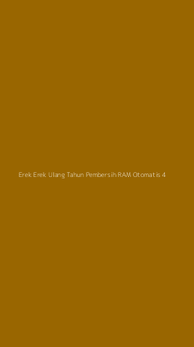Tampilan Antarmuka Aplikasi Erek Erek Ulang Tahun Pembersih Ram Otomatis - 4