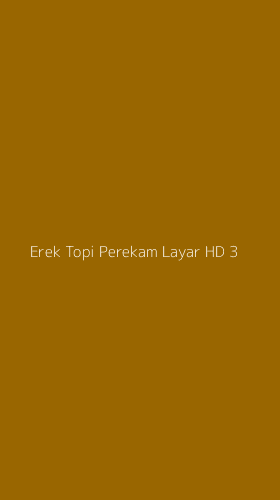 Tampilan Antarmuka Aplikasi Erek Topi Perekam Layar Hd - 3