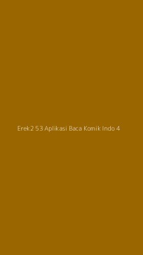 Tampilan Antarmuka Aplikasi Erek2 53 Aplikasi Baca Komik Indo - 4
