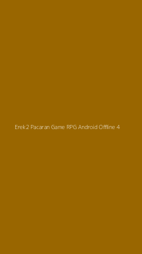 Tampilan Antarmuka Aplikasi Erek2 Pacaran Game Rpg Android Offline - 4