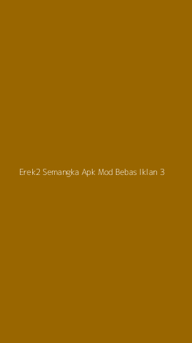 Tampilan Antarmuka Aplikasi Erek2 Semangka Apk Mod Bebas Iklan - 3