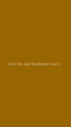 Tampilan Antarmuka Aplikasi Erek2 Wc Apk Mod Bebas Iklan - 2