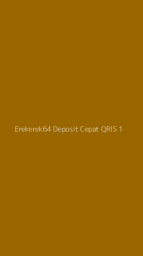 Tampilan Antarmuka Aplikasi Erekerek64 Deposit Cepat Qris - 1