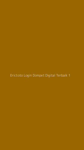 Tampilan Antarmuka Aplikasi Erictoto Login Dompet Digital Terbaik - 1