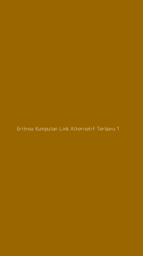 Tampilan Antarmuka Aplikasi Eritrea Kumpulan Link Alternatif Terbaru - 1