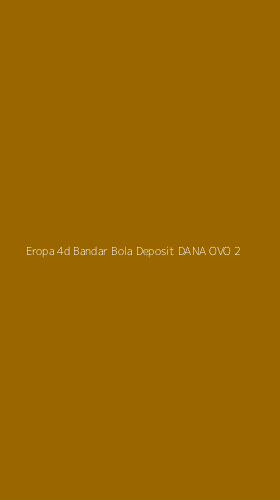 Tampilan Antarmuka Aplikasi Eropa 4d Bandar Bola Deposit Dana Ovo - 2