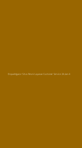 Tampilan Antarmuka Aplikasi Eropa4dgacor Situs Resmi Layanan Customer Service 24jam - 4