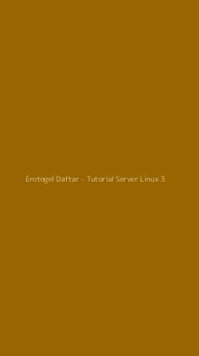 Tampilan Antarmuka Aplikasi Erotogel Daftar - Tutorial Server Linux - 3