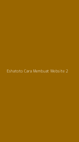 Tampilan Antarmuka Aplikasi Eshatoto Cara Membuat Website - 2
