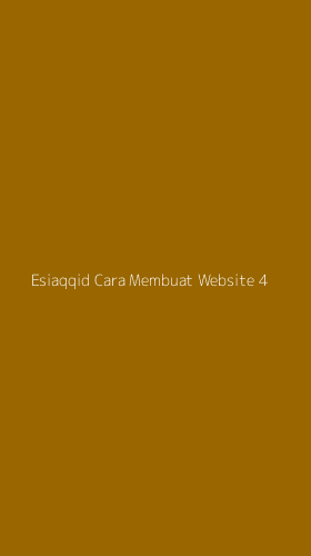 Tampilan Antarmuka Aplikasi Esiaqqid Cara Membuat Website - 4