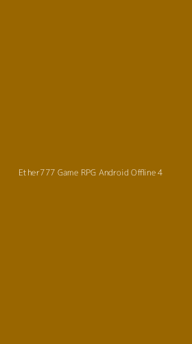 Tampilan Antarmuka Aplikasi Ether777 Game Rpg Android Offline - 4