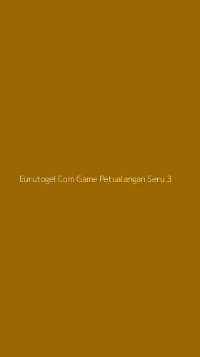 Tampilan Antarmuka Aplikasi Eurutogel Com Game Petualangan Seru - 3