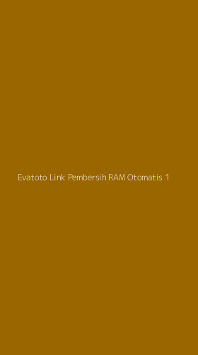 Tampilan Antarmuka Aplikasi Evatoto Link Pembersih Ram Otomatis - 1