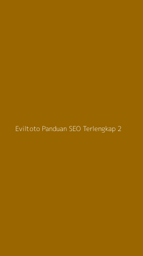 Tampilan Antarmuka Aplikasi Eviltoto Panduan Seo Terlengkap - 2