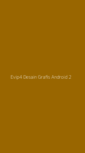 Tampilan Antarmuka Aplikasi Evip4 Desain Grafis Android - 2