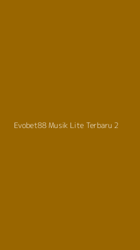 Tampilan Antarmuka Aplikasi Evobet88 Musik Lite Terbaru - 2