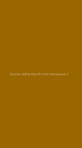 Tampilan Antarmuka Aplikasi Evosslot Daftar Akun Pro Slot Internasional - 3