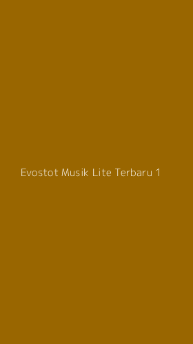 Tampilan Antarmuka Aplikasi Evostot Musik Lite Terbaru - 1