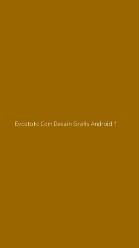 Tampilan Antarmuka Aplikasi Evostoto Com Desain Grafis Android - 1