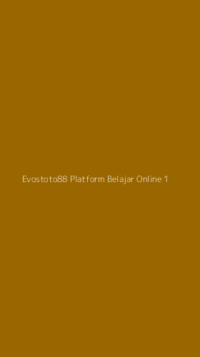 Tampilan Antarmuka Aplikasi Evostoto88 Platform Belajar Online - 1
