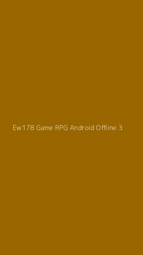 Tampilan Antarmuka Aplikasi Ew178 Game Rpg Android Offline - 3