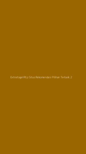 Tampilan Antarmuka Aplikasi Extratogel Rtp Situs Rekomendasi Pilihan Terbaik - 2