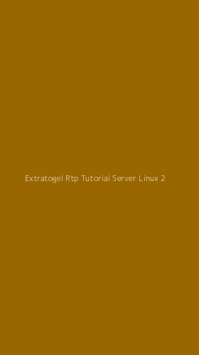 Tampilan Antarmuka Aplikasi Extratogel Rtp Tutorial Server Linux - 2