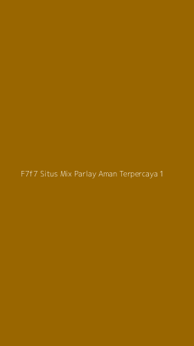 Tampilan Antarmuka Aplikasi F7f7 Situs Mix Parlay Aman Terpercaya - 1
