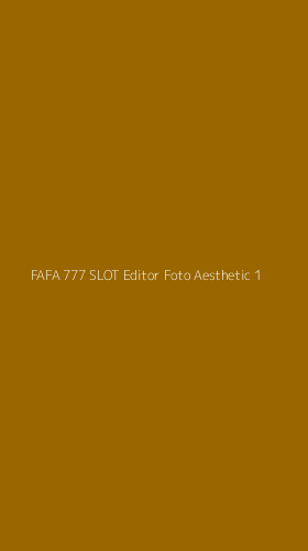 Tampilan Antarmuka Aplikasi Fafa 777 Slot Editor Foto Aesthetic - 1