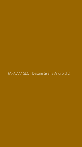 Tampilan Antarmuka Aplikasi Fafa777 Slot Desain Grafis Android - 2