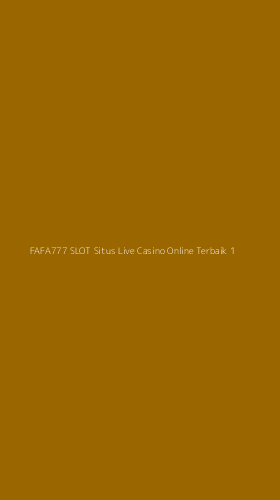 Tampilan Antarmuka Aplikasi Fafa777 Slot Situs Live Casino Online Terbaik - 1