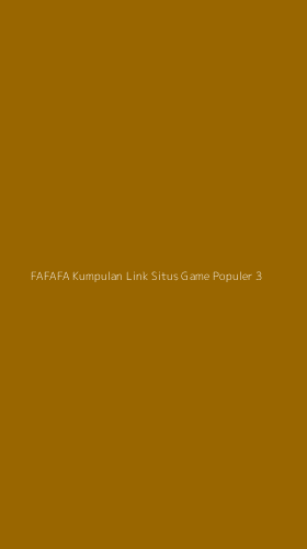 Tampilan Antarmuka Aplikasi Fafafa Kumpulan Link Situs Game Populer - 3
