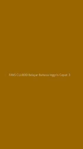Tampilan Antarmuka Aplikasi Fans Club99 Belajar Bahasa Inggris Cepat - 3