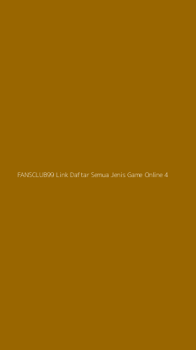 Tampilan Antarmuka Aplikasi Fansclub99 Link Daftar Semua Jenis Game Online - 4