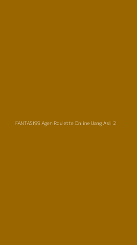 Tampilan Antarmuka Aplikasi Fantasi99 Agen Roulette Online Uang Asli - 2