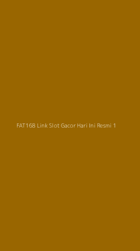 Tampilan Antarmuka Aplikasi Fat168 Link Slot Gacor Hari Ini Resmi - 1